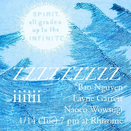 ZZZZZZZZZ iiiiii w/ Naoco Wowsugi / Bao Nguyen / Layne Garrett