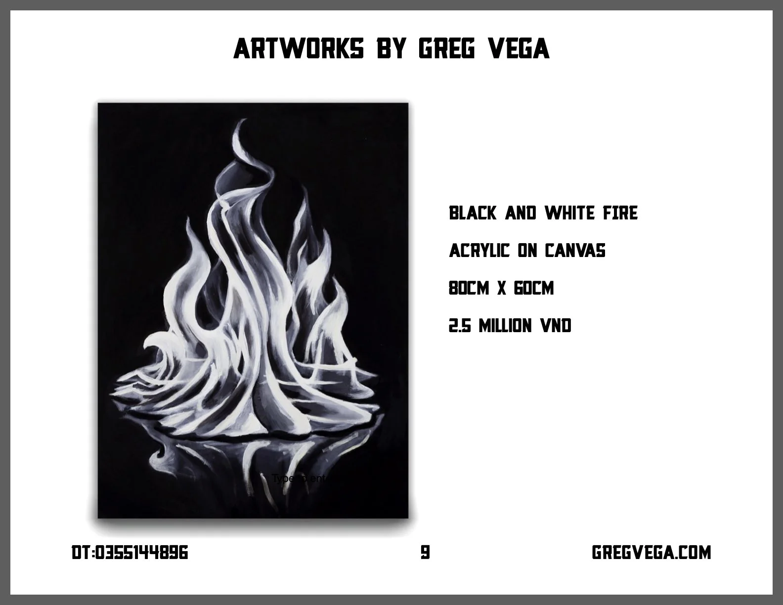 Black and white acrylic painting of flames by Greg Vega, titled 'Black and White Fire', measuring 80cm by 60cm, costs 2.5 million VND, website gregvega.com