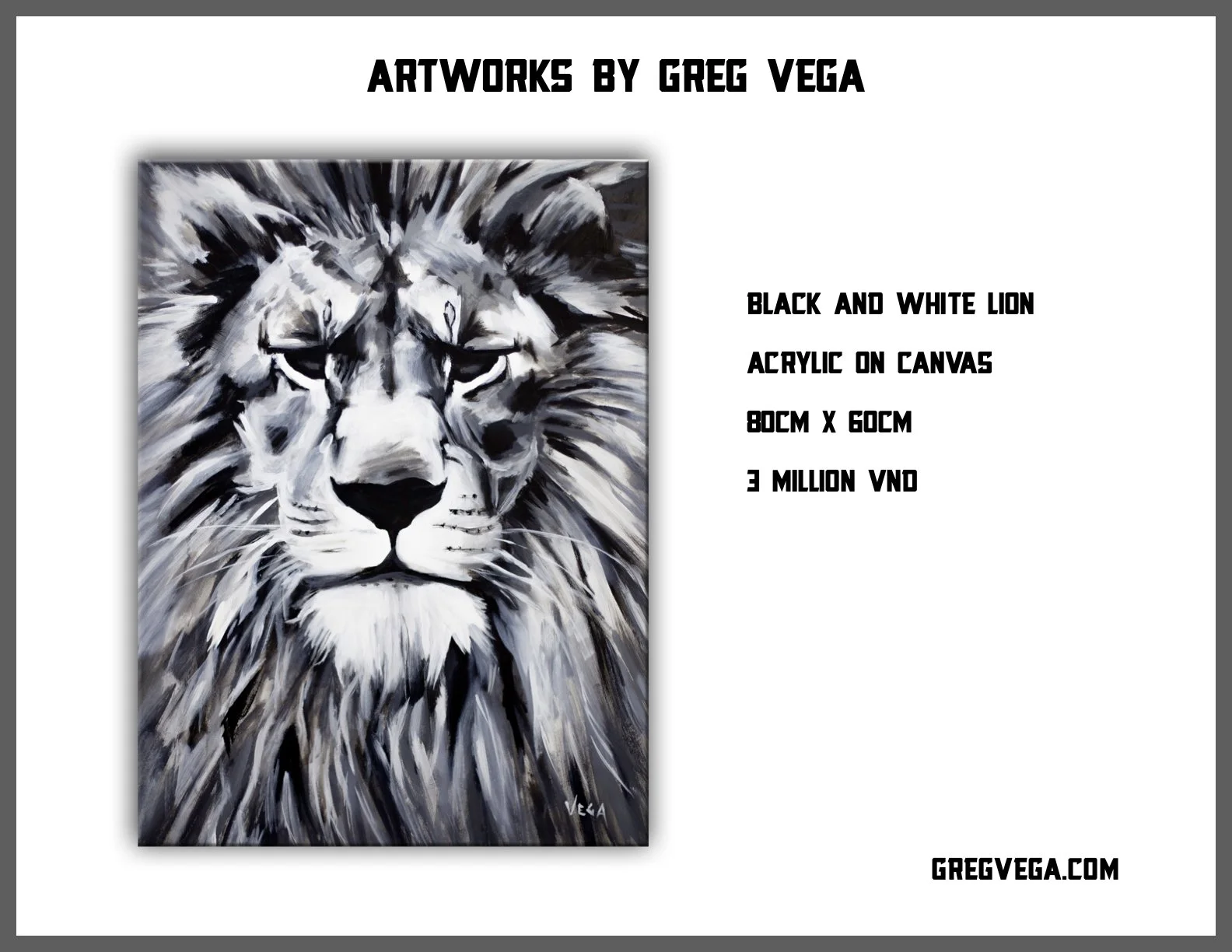 Black and white acrylic painting of a lion's face by Greg Vega, titled 'Artworks by Greg Vega', measuring 80cm by 60cm, priced at 3 million VND, with a website link gregvega.com
