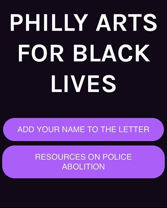 Phlartsforblacklives.com. Sign the letter arts people, it&rsquo;s a long and impressive list