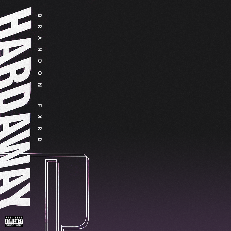 Brandon Fxrd - HARDAWAY (2015) (Copy)