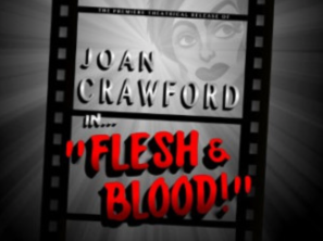 JOAN CRAWFORD IN FLESH & BLOOD: A riotous film noir parody of the film Joan never made. Book: JOE MAJOR