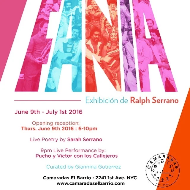 FANIA, Solo Exhibition Ralph Serrano , Camaradas El Barrio June 2016