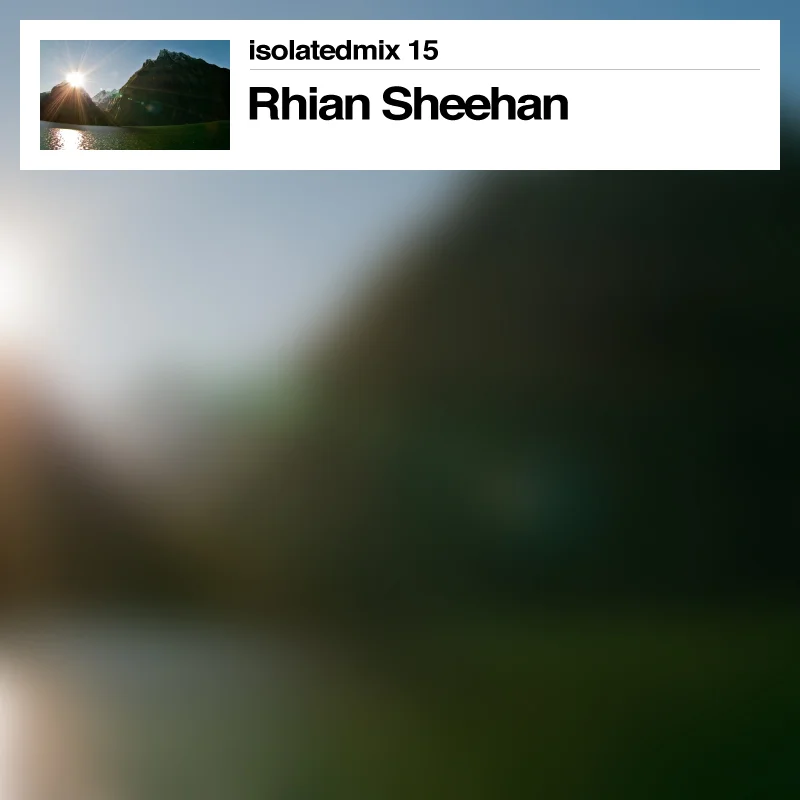 isolatedmix 15 - Rhian Sheehan