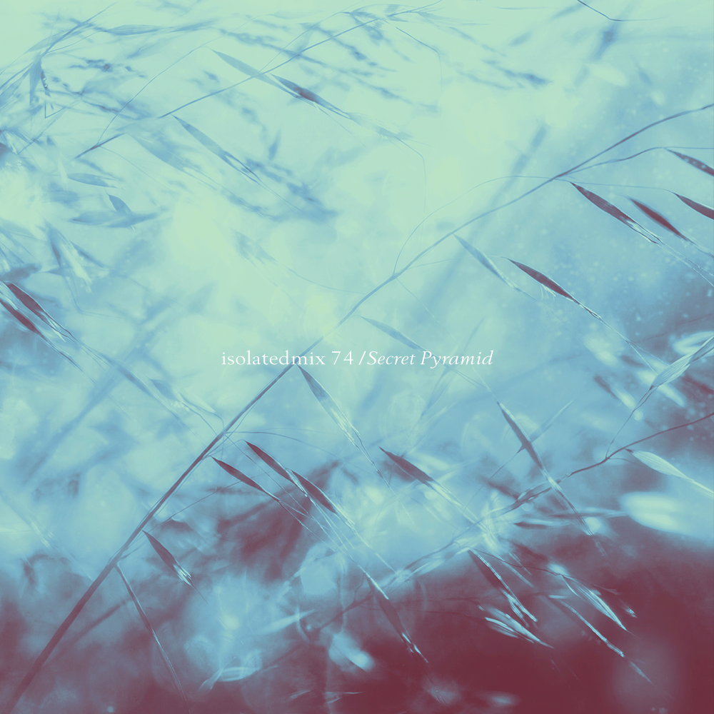 isolatedmix 74 - Secret Pyramid