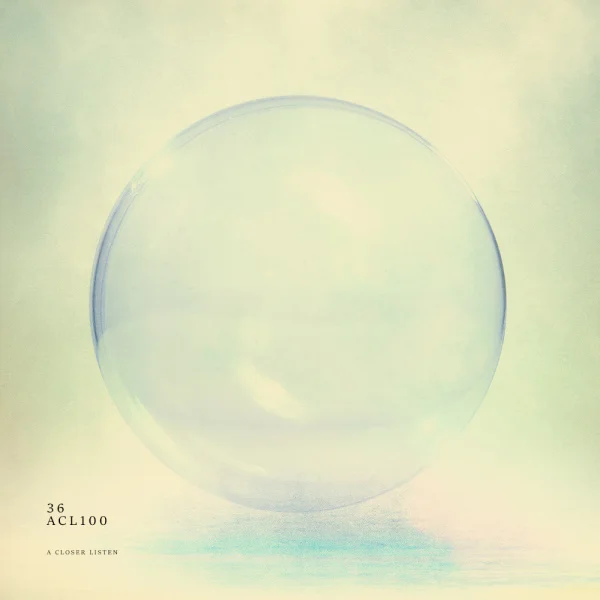 36 - A Closer Listen 100 mix
