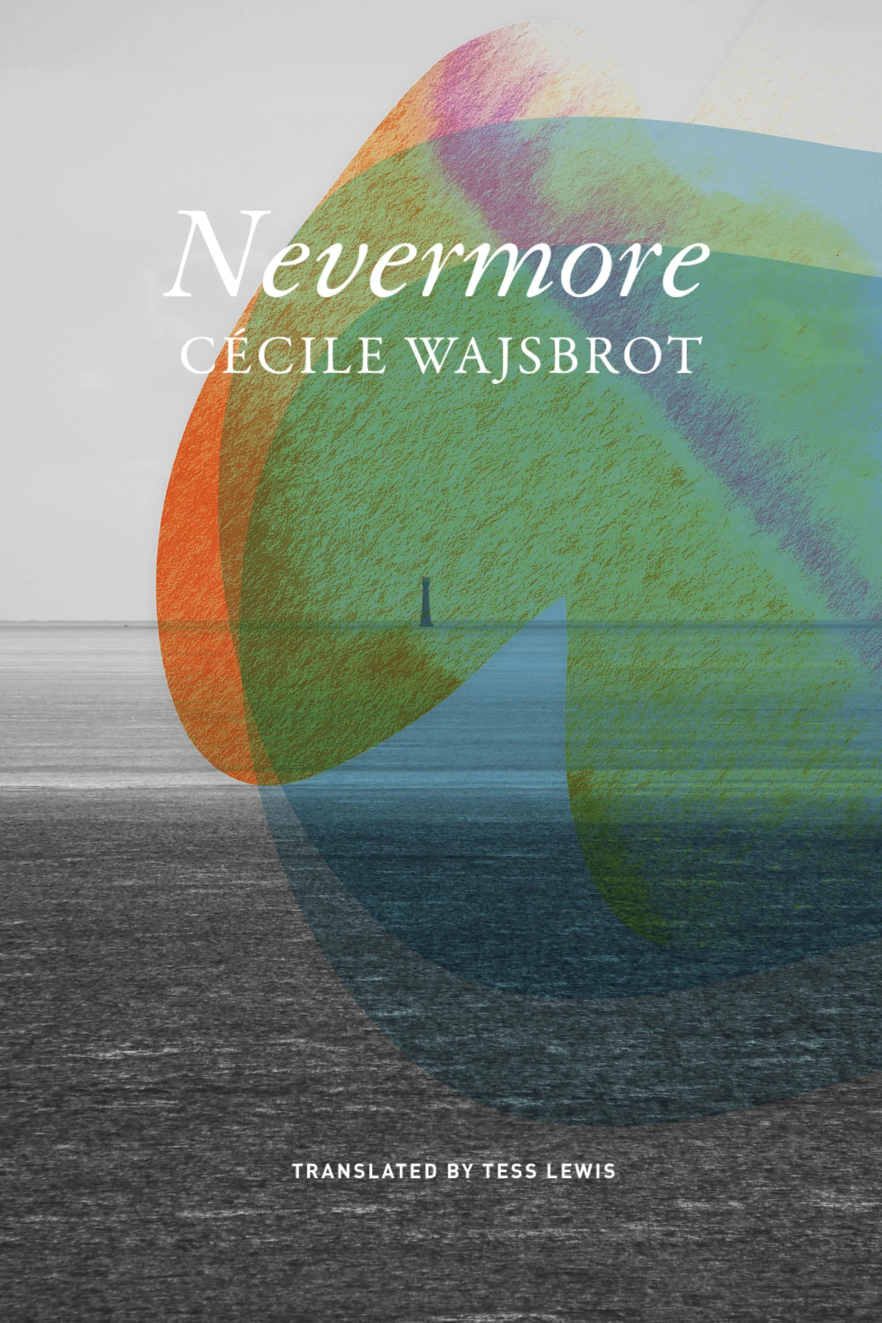 Translation as a Novel: Translating Cécile Wajsbrot's Nevermore