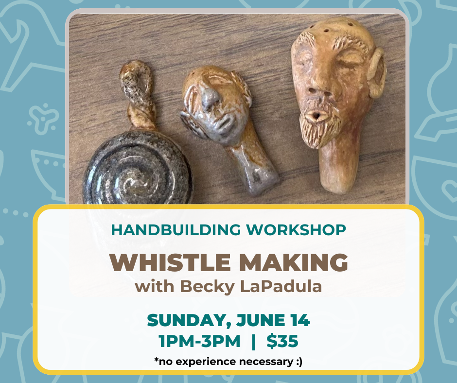 Whistle Making Workshop with Becky LaPadula