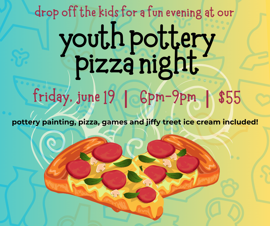Youth Pottery Pizza Night