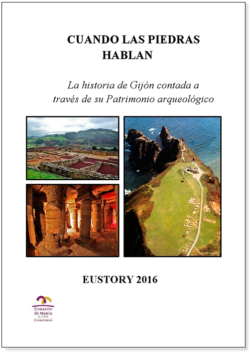 Cuando las piedras hablan. La historia de Gijón contada a través de su patrimonio arqueológico