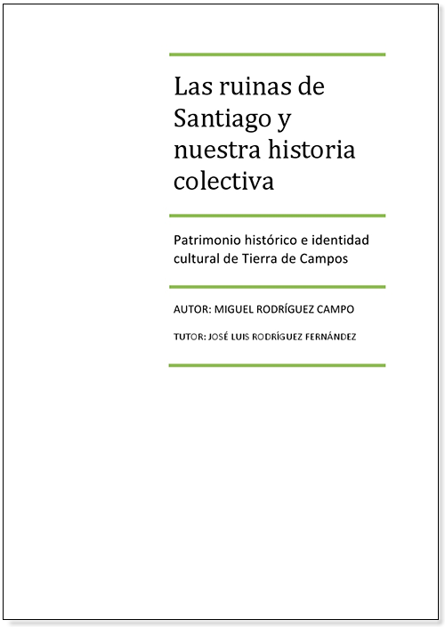 Las ruinas de Santiago y nuestra historia colectiva. Patrimonio histórico e identidad cultural en tierra de campos
