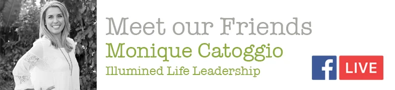 FB Live Meet our Friends: Monique Catoggio!