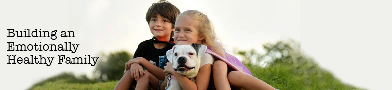 Building an Emotionally Healthy Family
