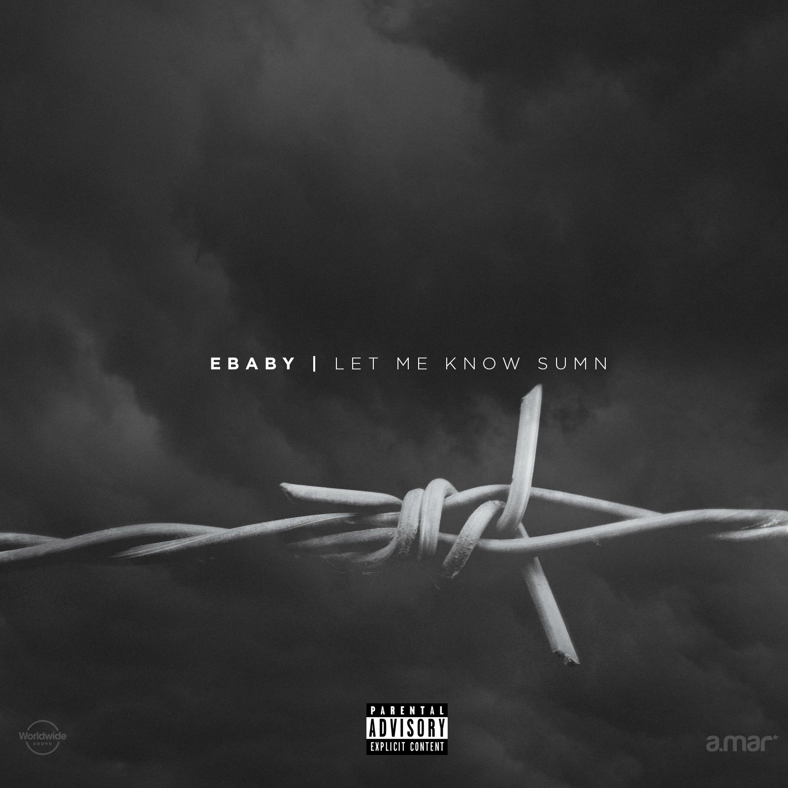 EBABY - LET ME KNOW SUMN (PRODUCED BY A.MAR).jpg