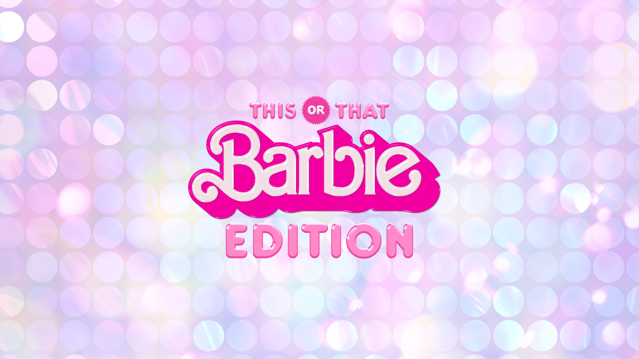 Brand-Barbie-This or That-GFX-TITLE CARD-OPTION 2-v6.4-min.png