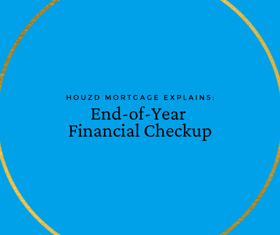 End-of-Year Checkup: Are You Financially Positioned to Buy a Home Next Year?