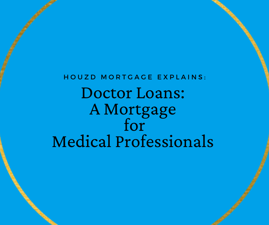Doctor Loans: A Mortgage Built for Medical Professionals