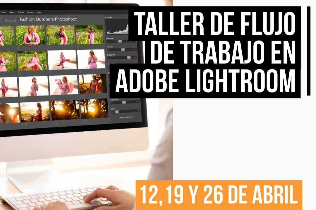 TALLER DE FUJO DE TRABAJO EN ADOBE LIGHTROOM CLASSIC 