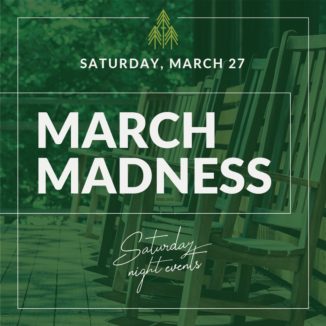 Saturday Night Event- March Madness