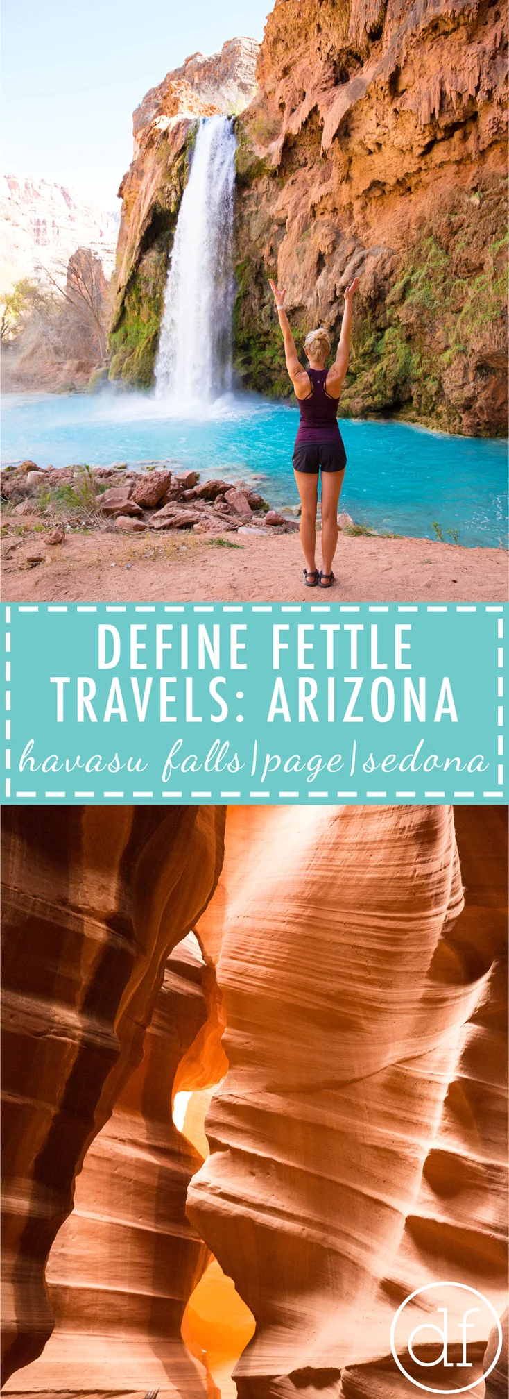 Travel Arizona, Explore Arizona, Havasu Falls, Antelope Canyon, Horseshoe Bend, Grand Canyon, Sedona, Sedona Proposal, Define Fettle, Define Fettle Travels