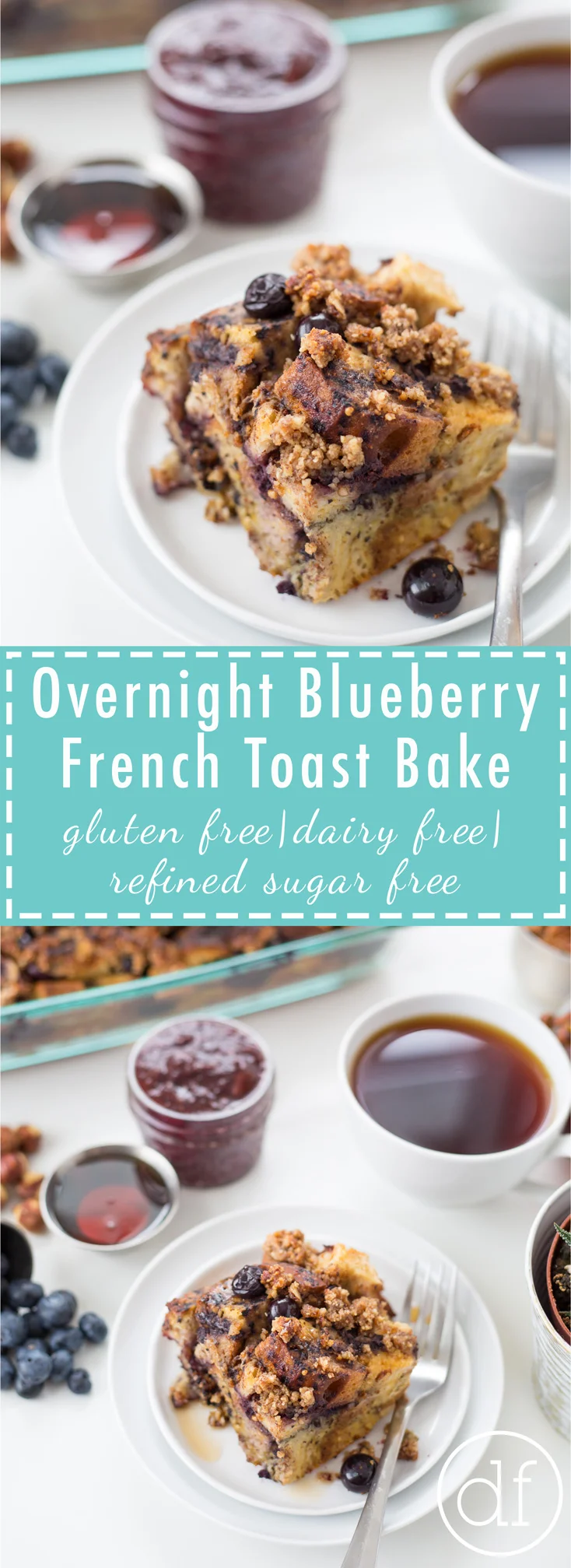 French Toast Bake, Brunch, Gluten Free, Dairy Free, Real Food, Blueberry French Toast, Overnight, Healthy, Define Fettle, 