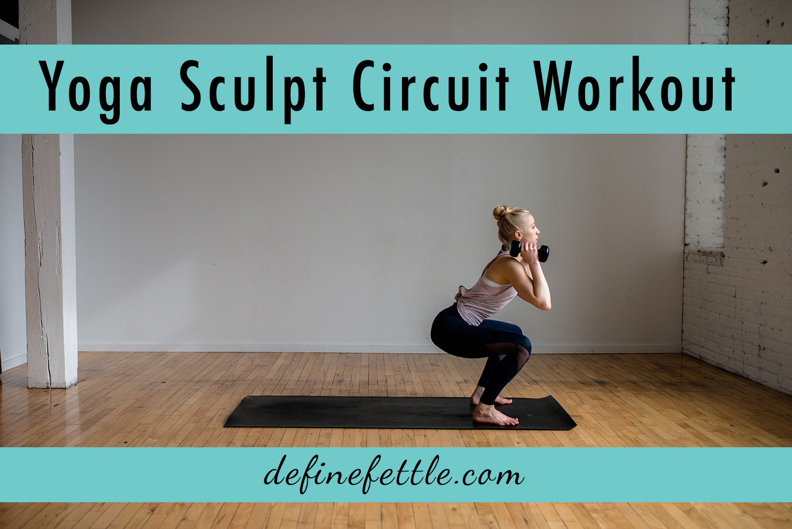 Yoga Sculpt Circuit Workout Define Fettle