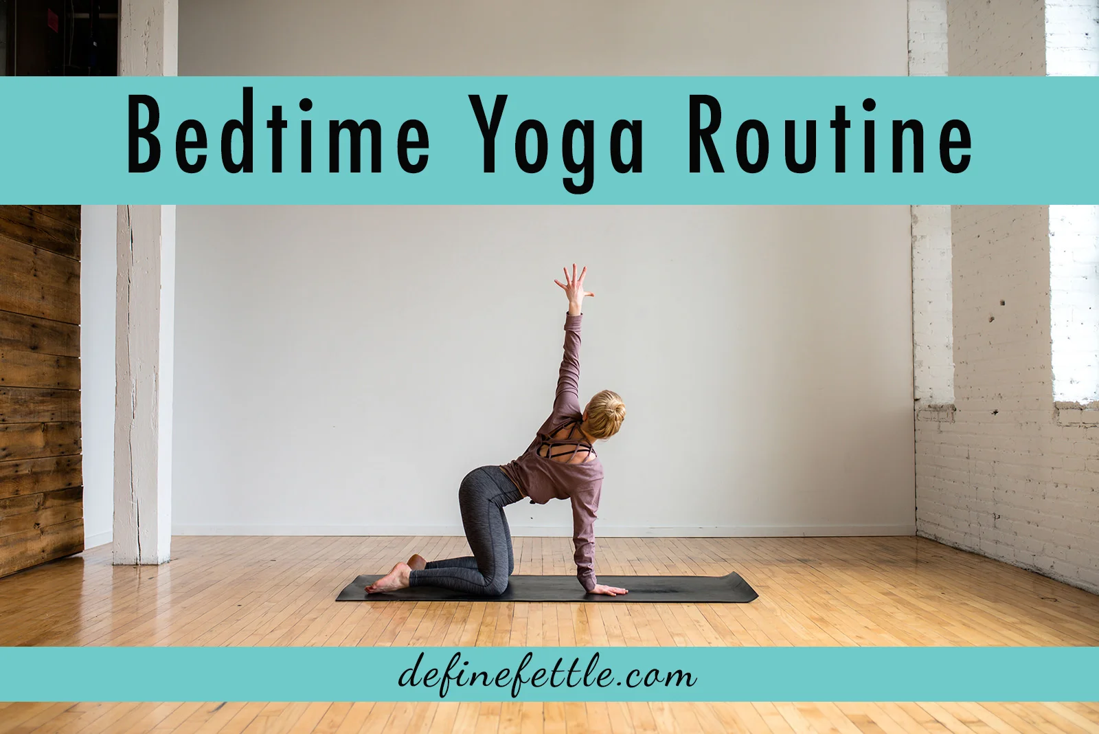 Bedtime Yoga Routine, Yoga Routine, Beginner Yoga, Define Fettle, Fitness Blogger, Yoga, Home Workout, 20 Minute Home Workout