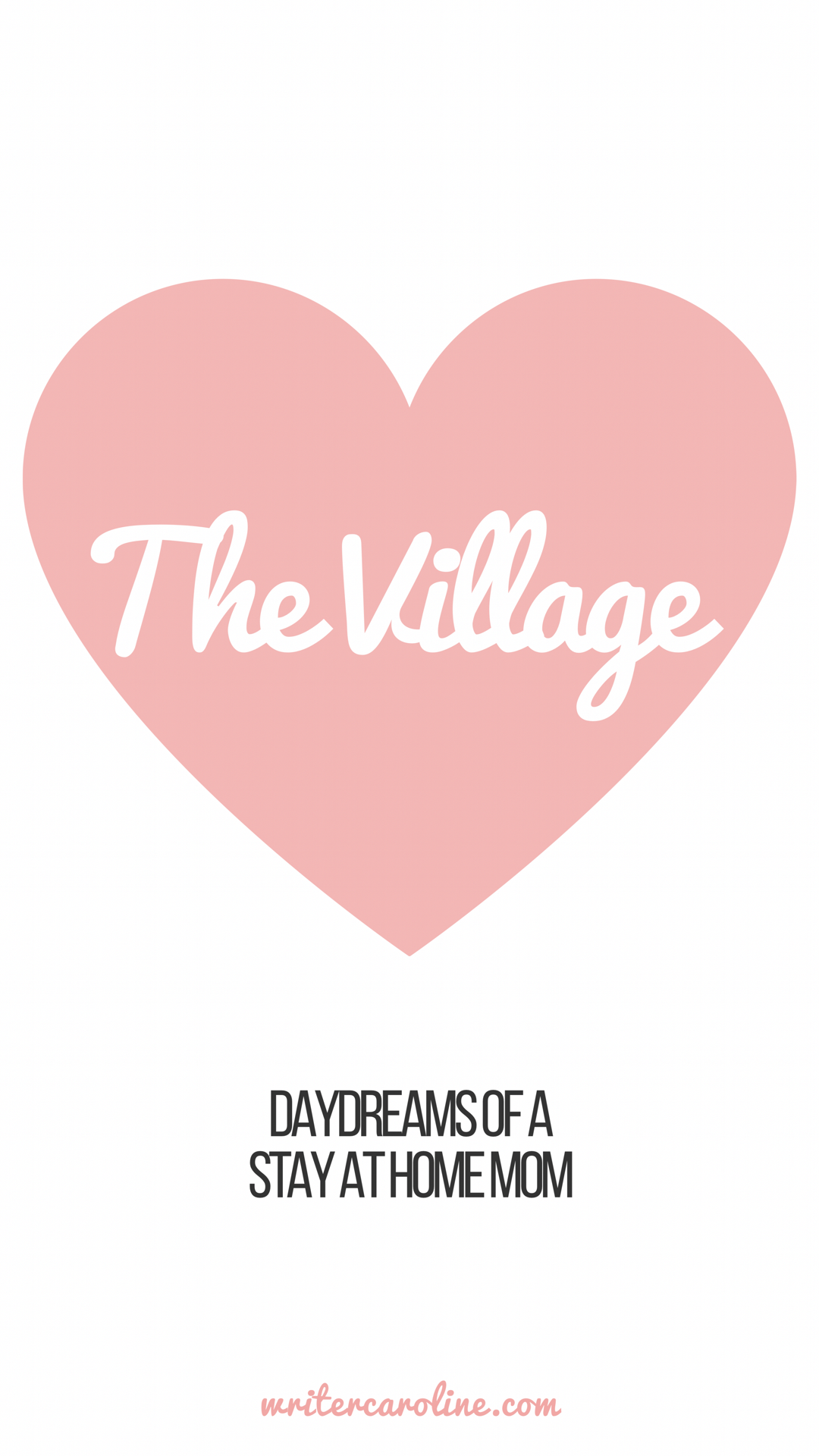 The Village: Daydreams of a Stay At Home Mom