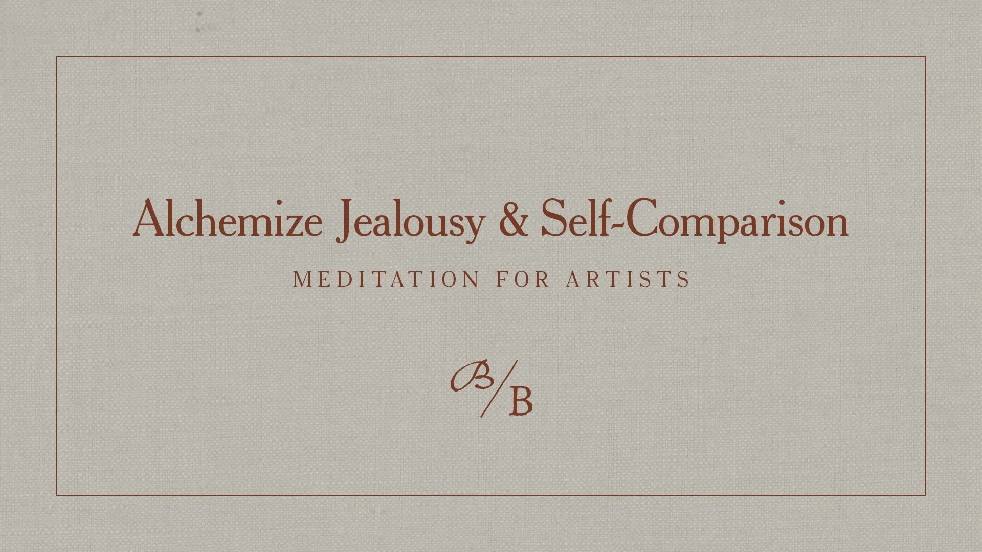 14-min Meditation: Alchemize Jealousy & Self-Comparison