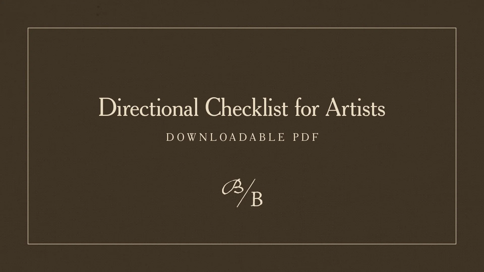 Directional Checklist for Artists - DOWNLOADABLE PDF
