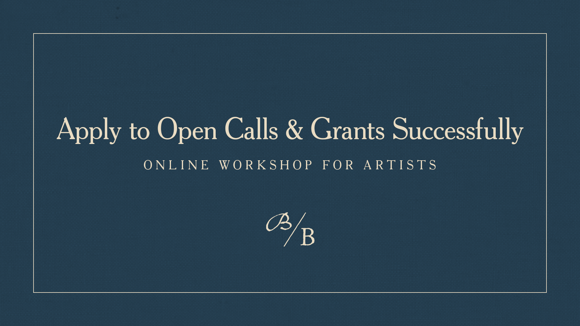 Strategies to Apply to Open Calls and Grants Successfully - FULL WORKSHOP