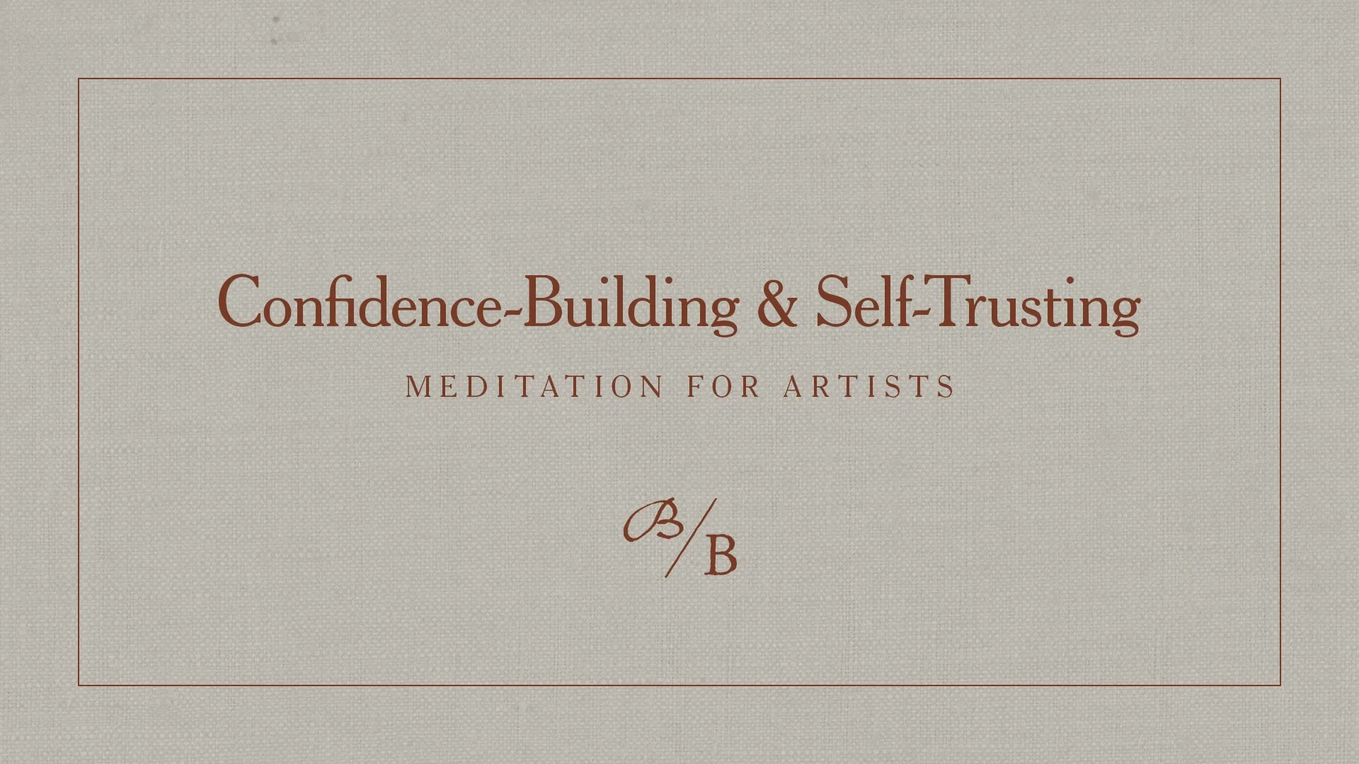 35-min Confidence-Building & Self-Trusting Meditation + Journaling Prompts