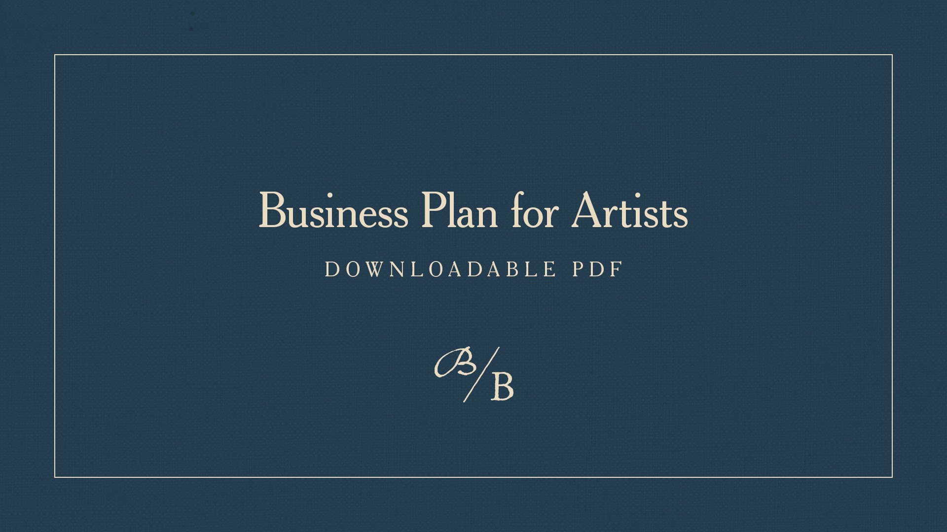 Business Plan for Artists - DOWNLOADABLE PDF