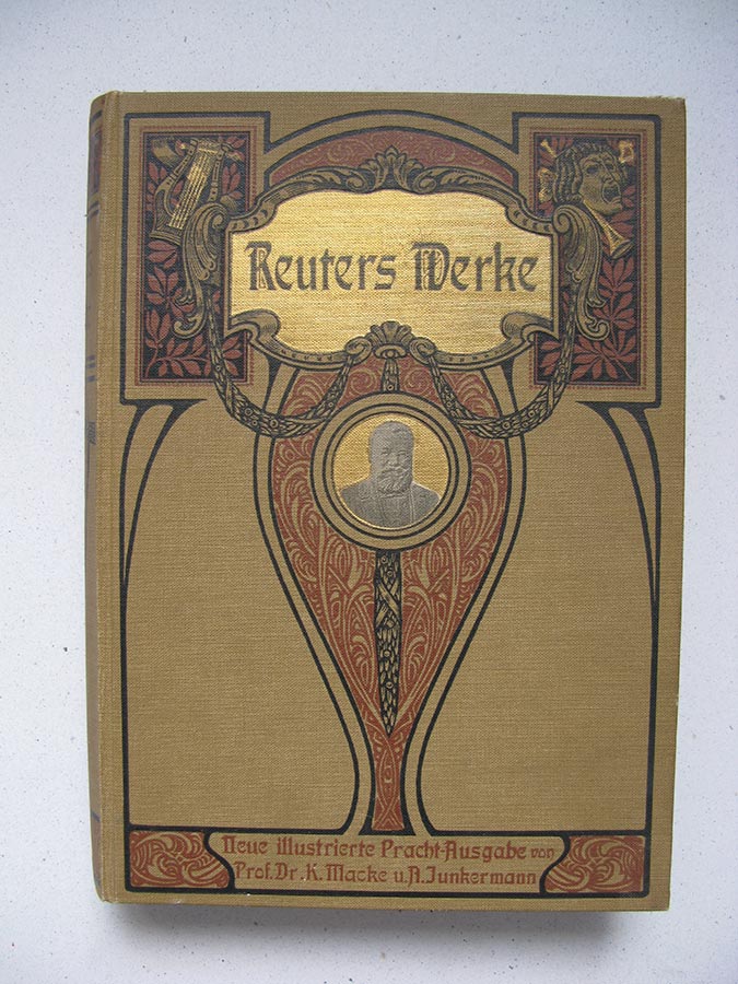 Prof Dr Karl Macke und August Junkermann: Fritz Reuters Werke, 55. Auflage, Band I, neue illustrierte Pracht-Ausgabe, Verlag von W. Herlet, Berlin, (ohne Jahr). Livre de / Buch von Joseph Schmitz