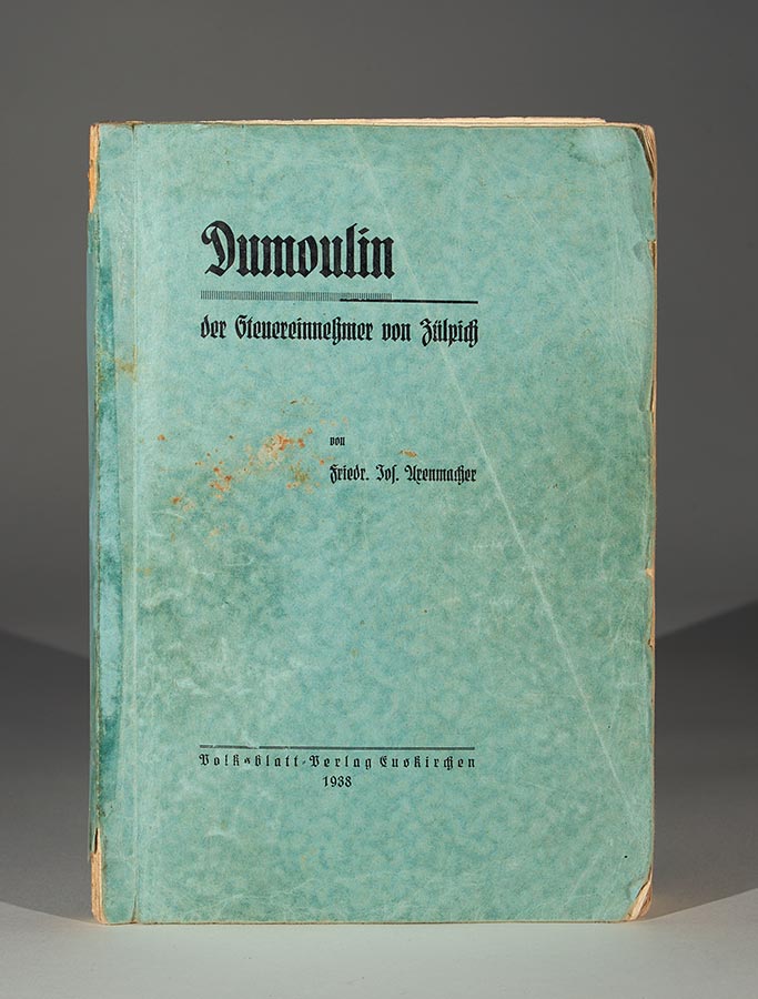 Friedrich Josef Axenmacher: Dumoulin der Steuereinnehmer von Zülpich, Volksblatt Verlag, Euskirchen, 1938.