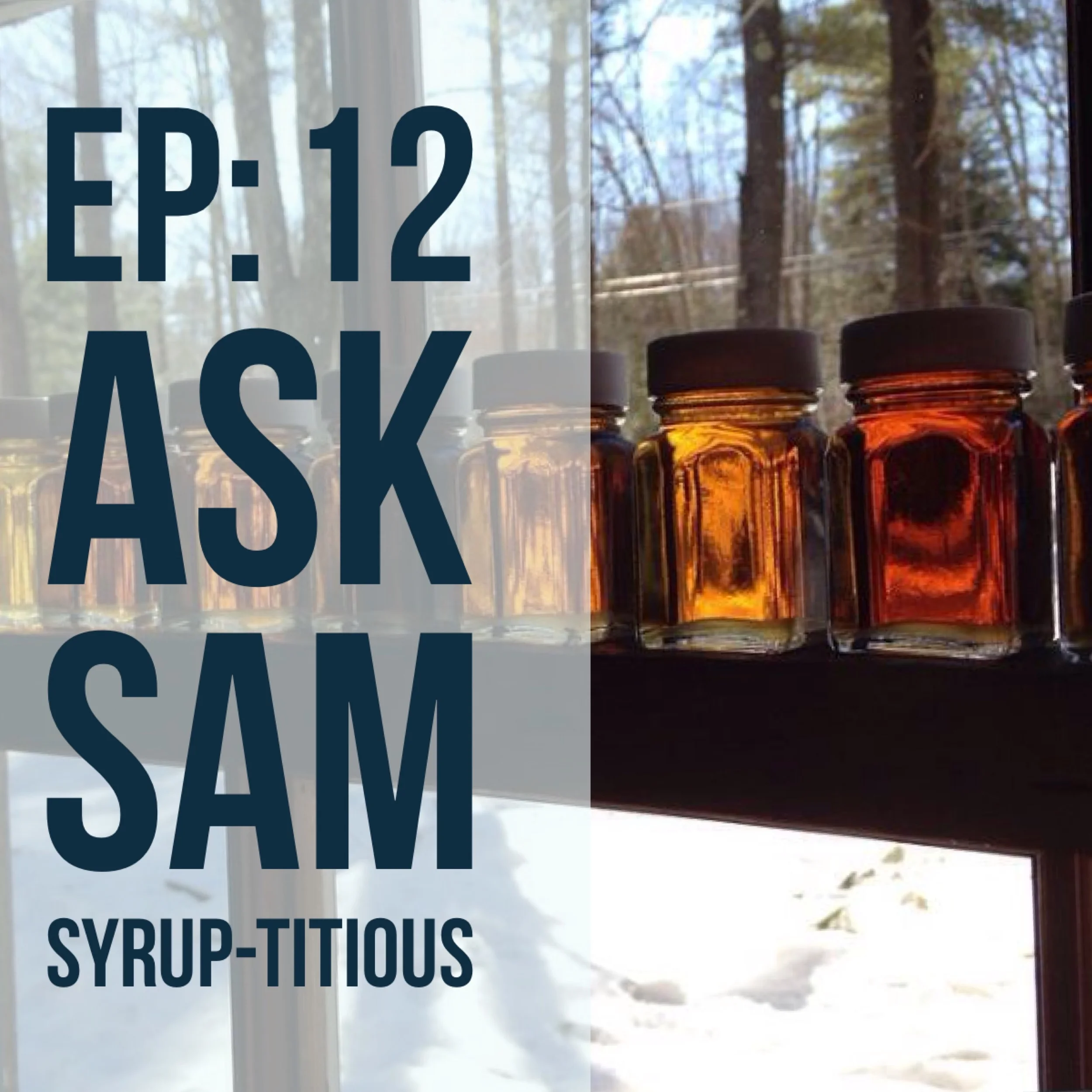 Ask Sam | Syrup-titious 