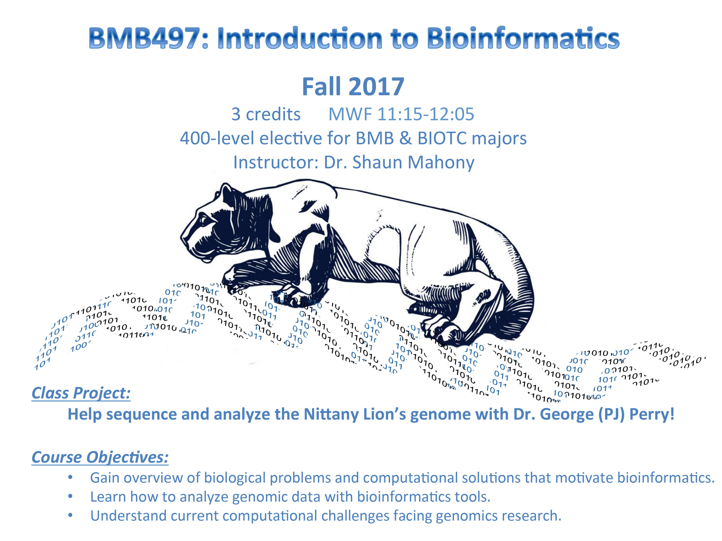  Flyer for Dr. Shaun Mahoney's BMB 497 class, in which students are analyzing data from the Nittany Lion Genome Project as part of their class projects! 