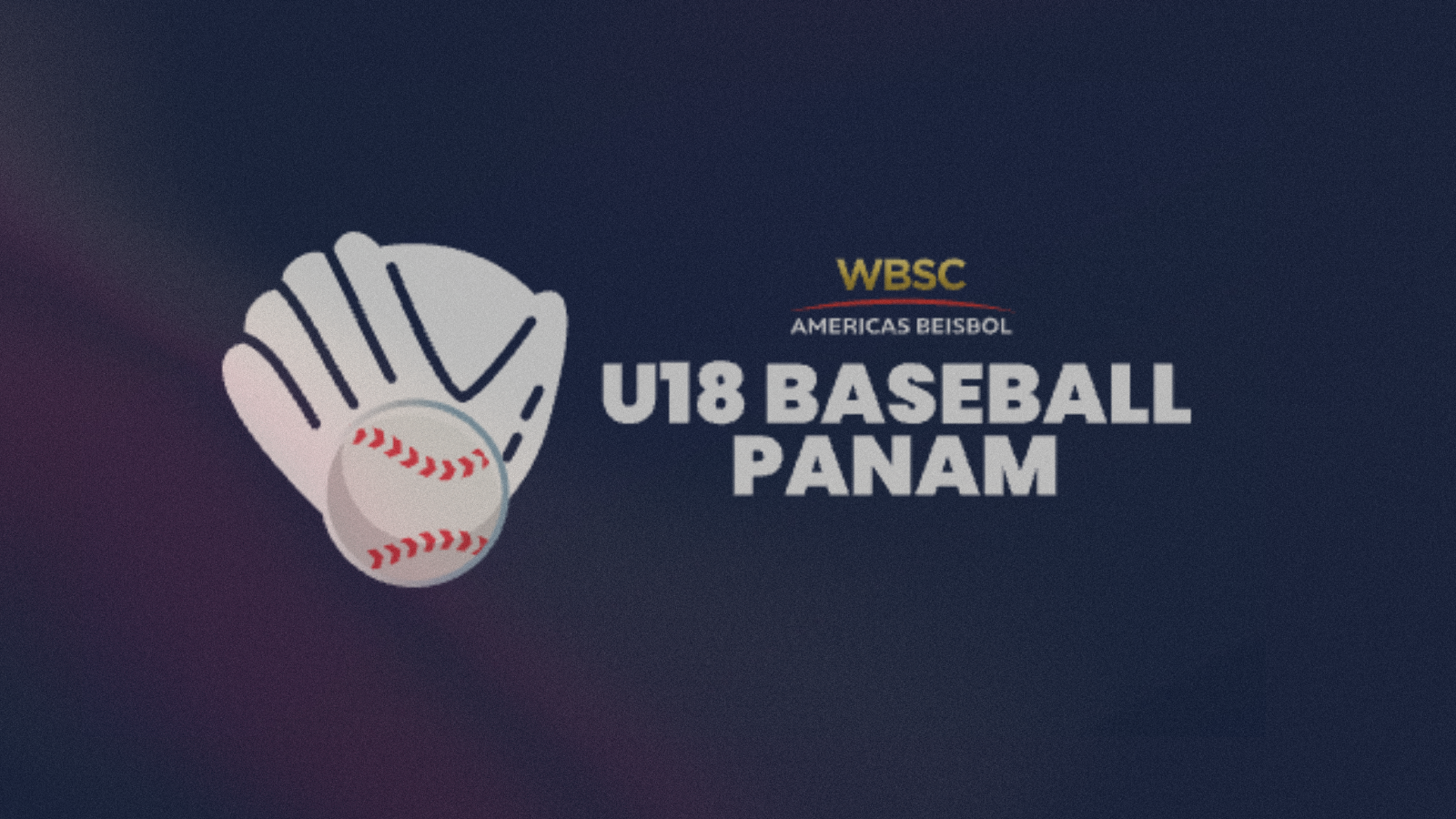 Baseball Canada: WBSC Americas U-18 Pan American Championship Preview