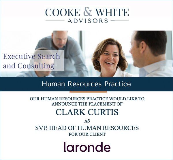 Cooke & White Advisors Search Completion: Clark Curtis - Laronde, Inc.