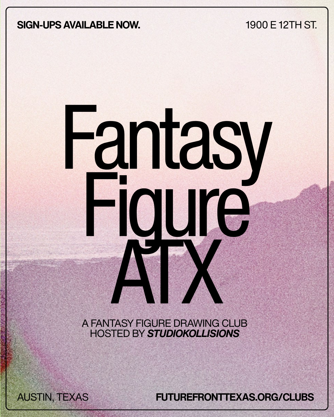 Poster for a fantasy figure drawing club called 'Fantasy Figure ATX' in Austin, Texas, hosted by Studiokollisions, with background of pastel-colored landscape and beach scene.