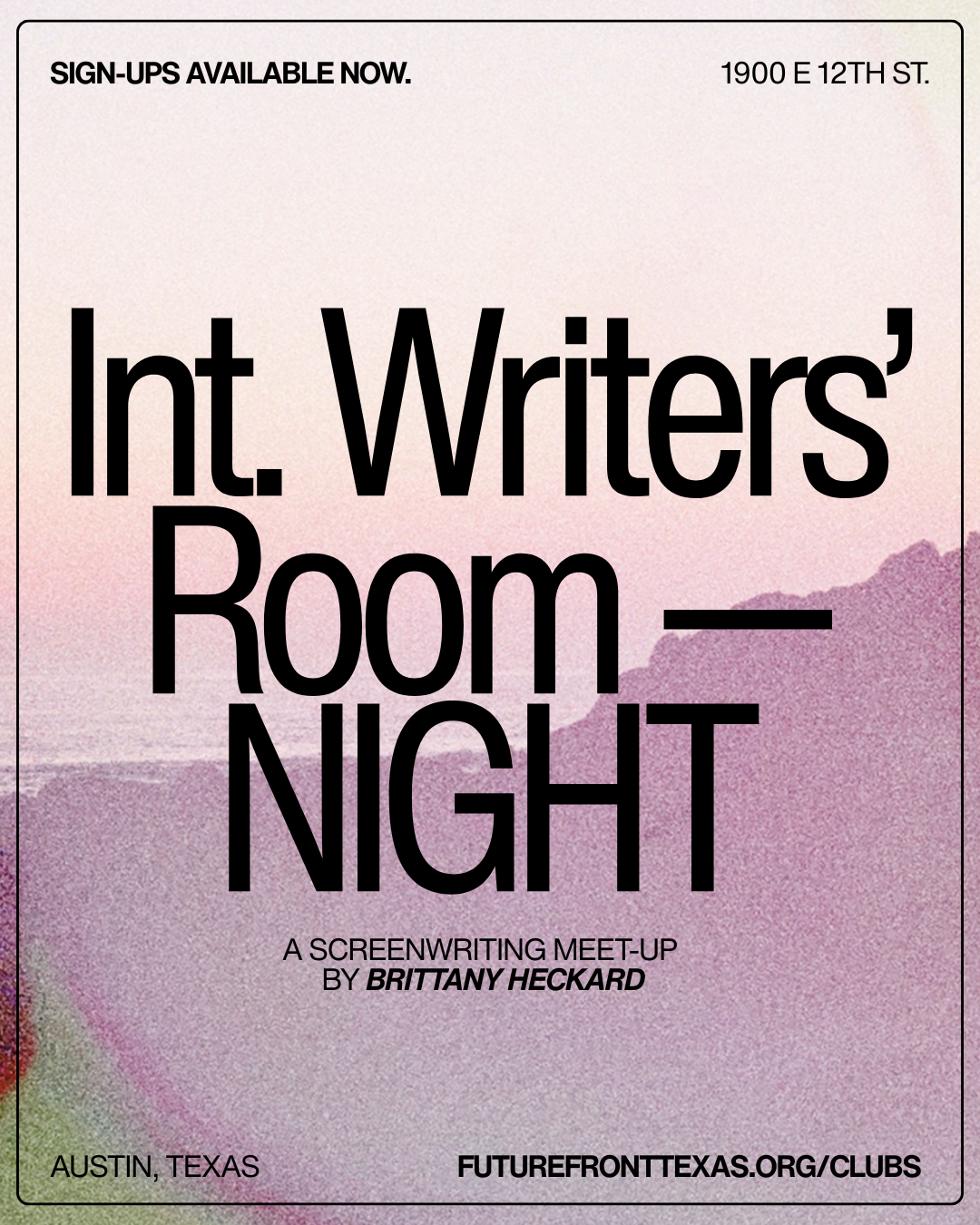 Poster advertising a screenwriting meet-up titled "Int. Writers' Room Night" by Brittany Heckard, located in Austin, Texas, with details about sign-ups and a website for more information.