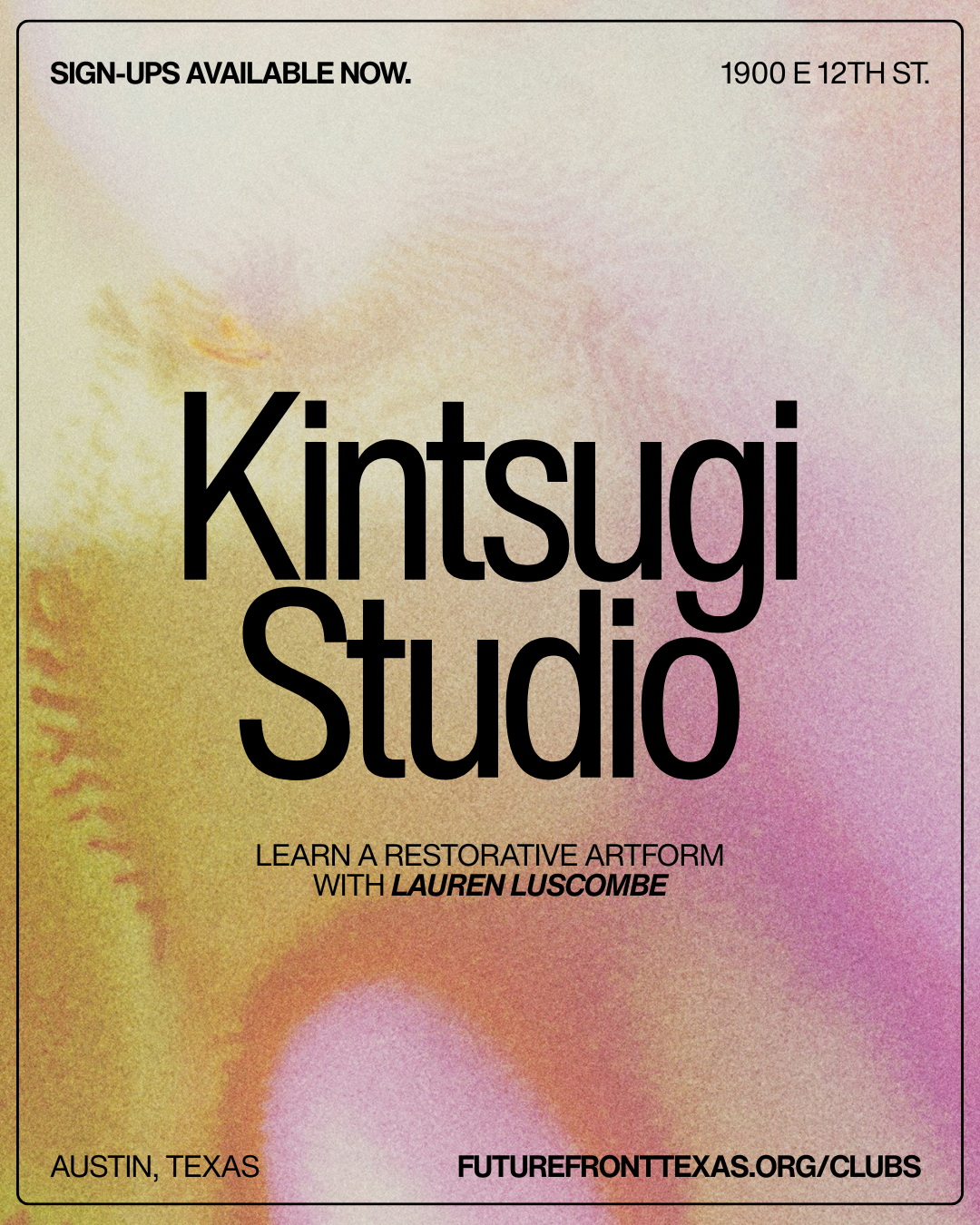 A colorful abstract background with faded pastel hues and the text 'Kintsugi Studio' in bold black letters, along with additional text promoting a restorative artform workshop in Austin, Texas.