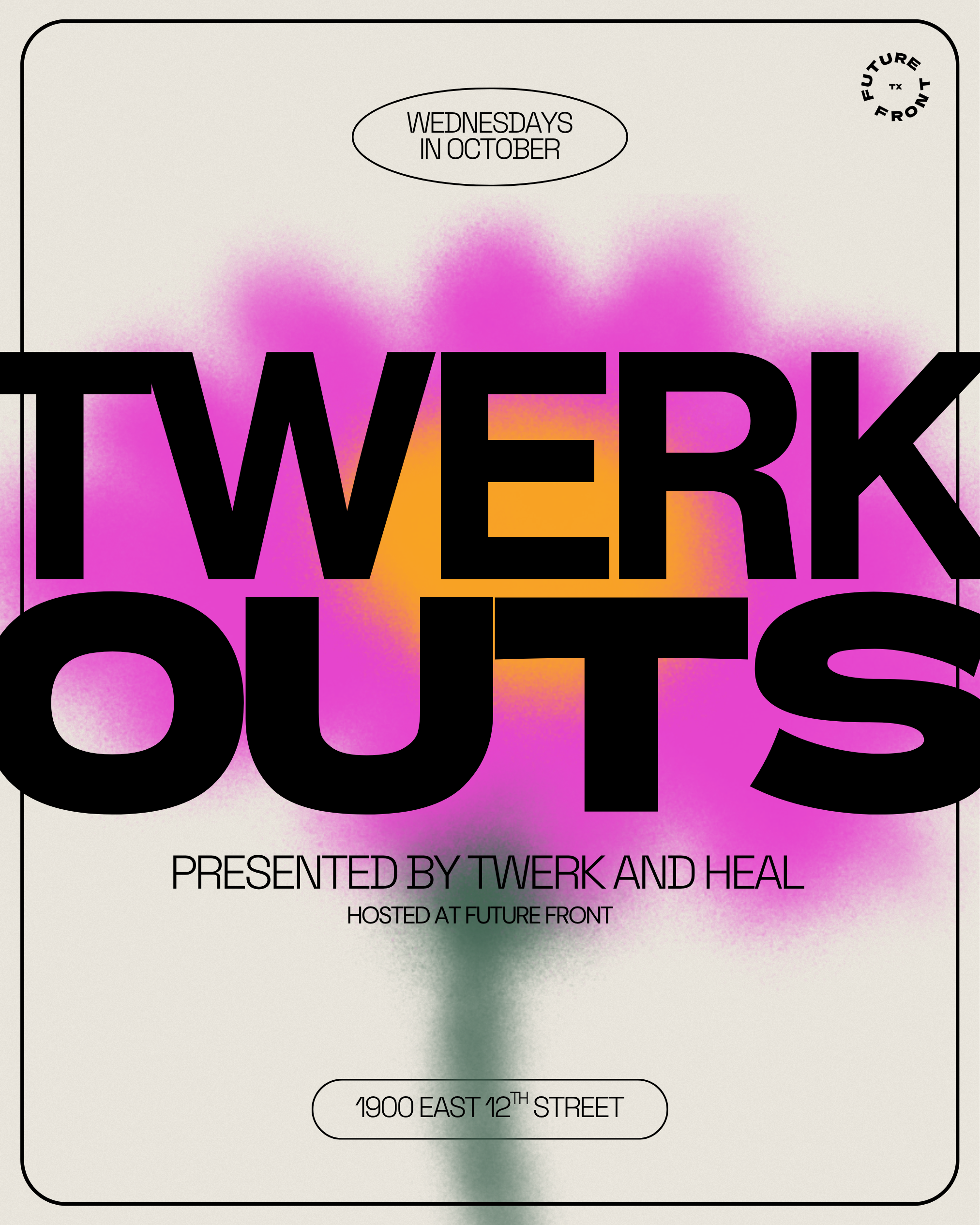 Twerk-Outs at The Future Front House