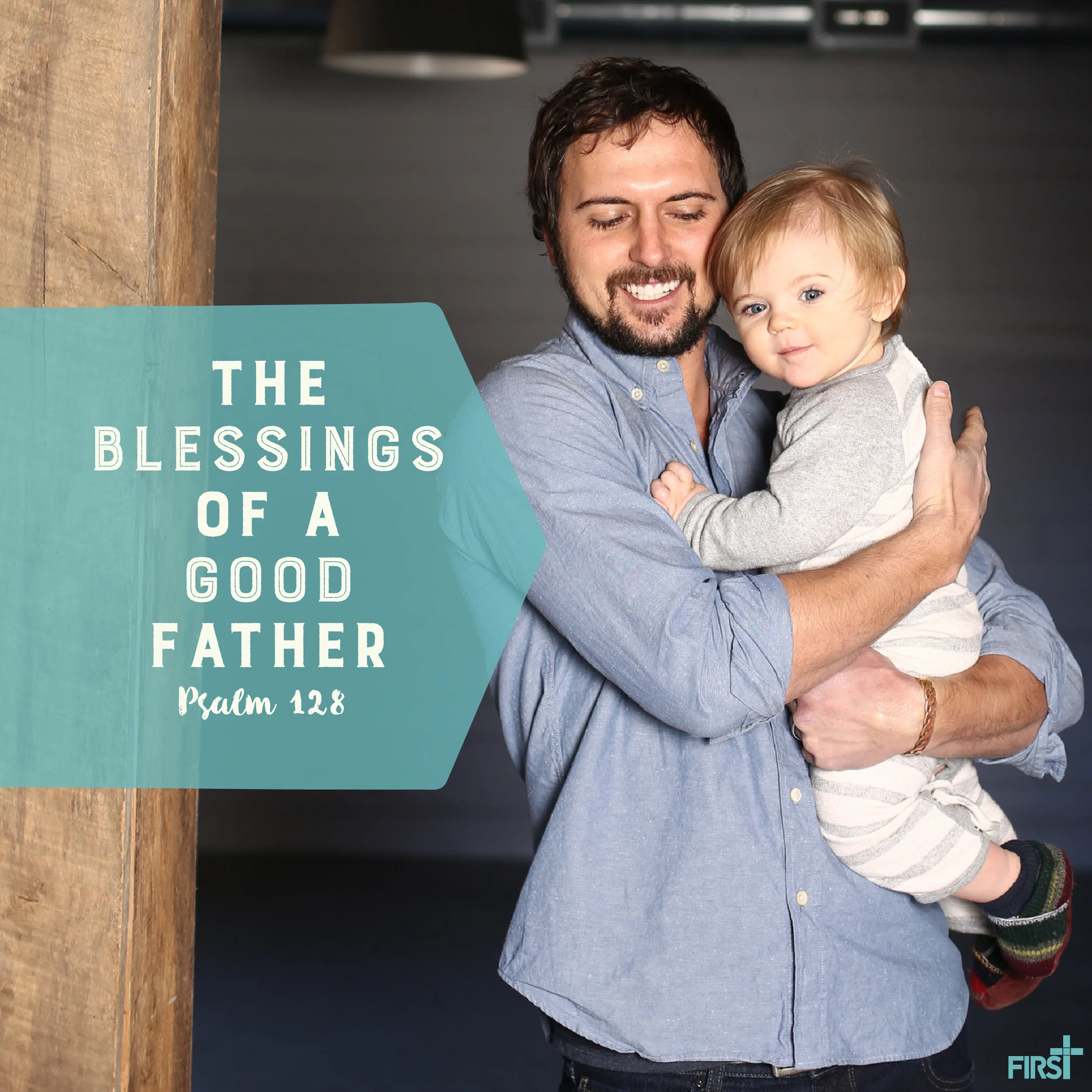 THE BLESSINGS OF A GOOD FATHER