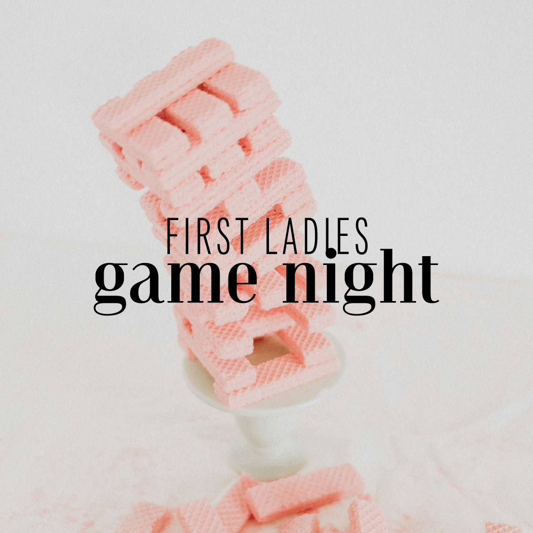 First Ladies Game Night