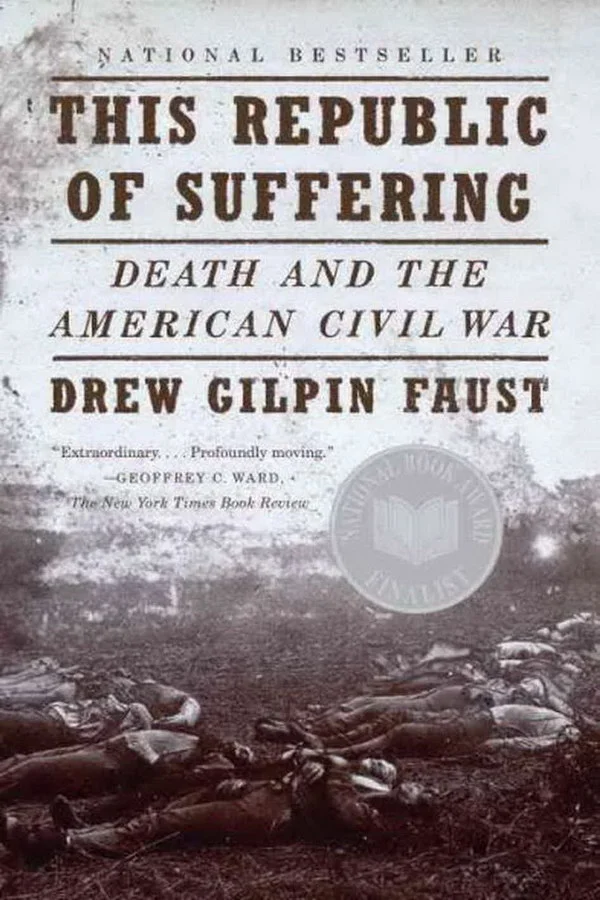 The Republic of Suffering: Death and the American Civil War