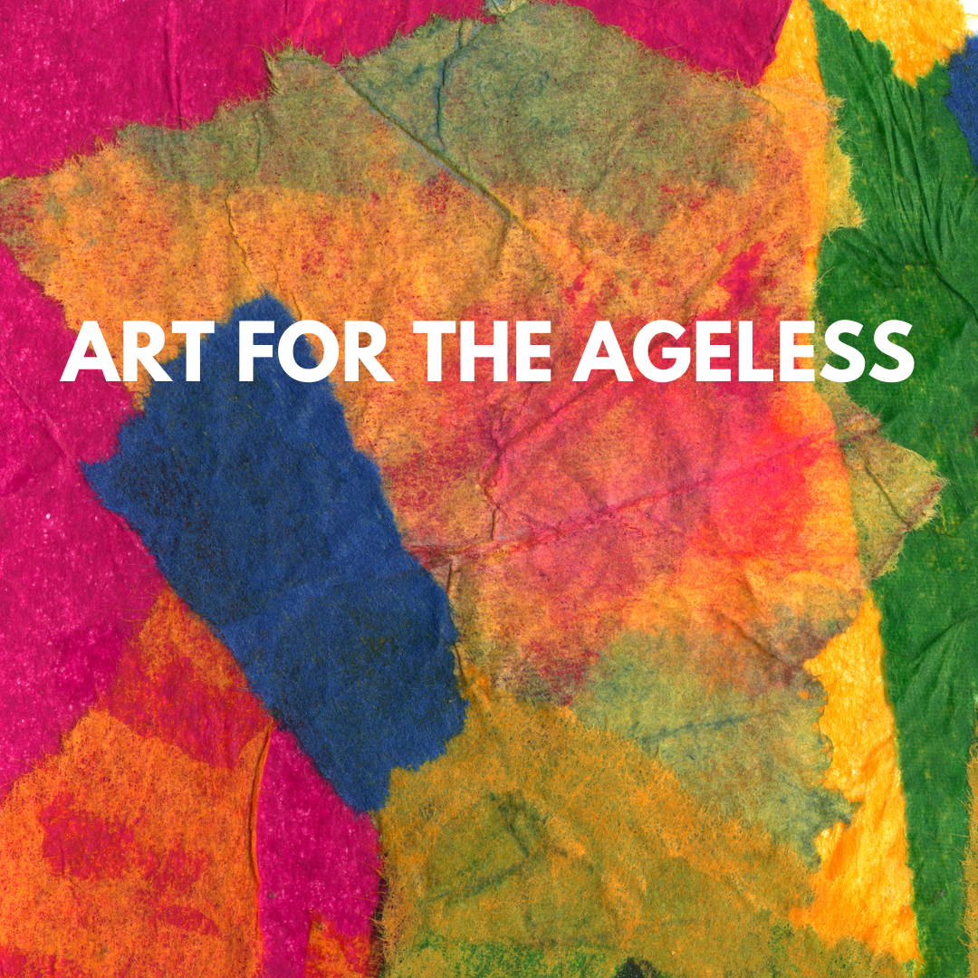 Art for the Ageless (October 2 - December 11)