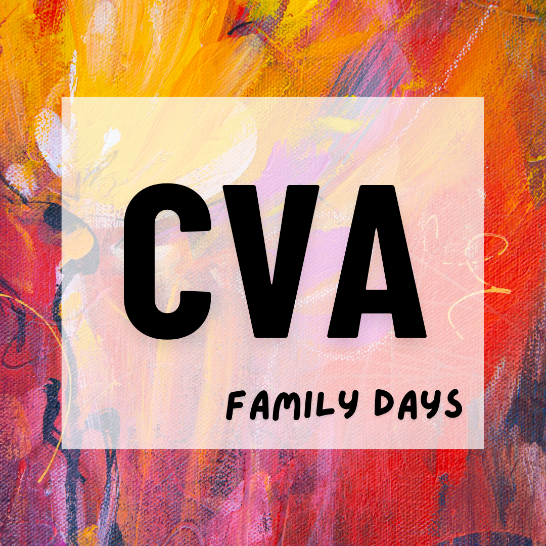 CVA FAMILY DAYS (Every Third Saturday!)