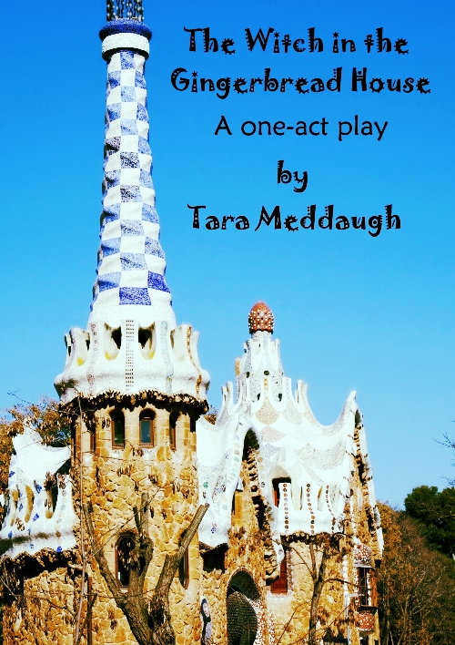 The Witch in the Gingerbread House, a one-act play