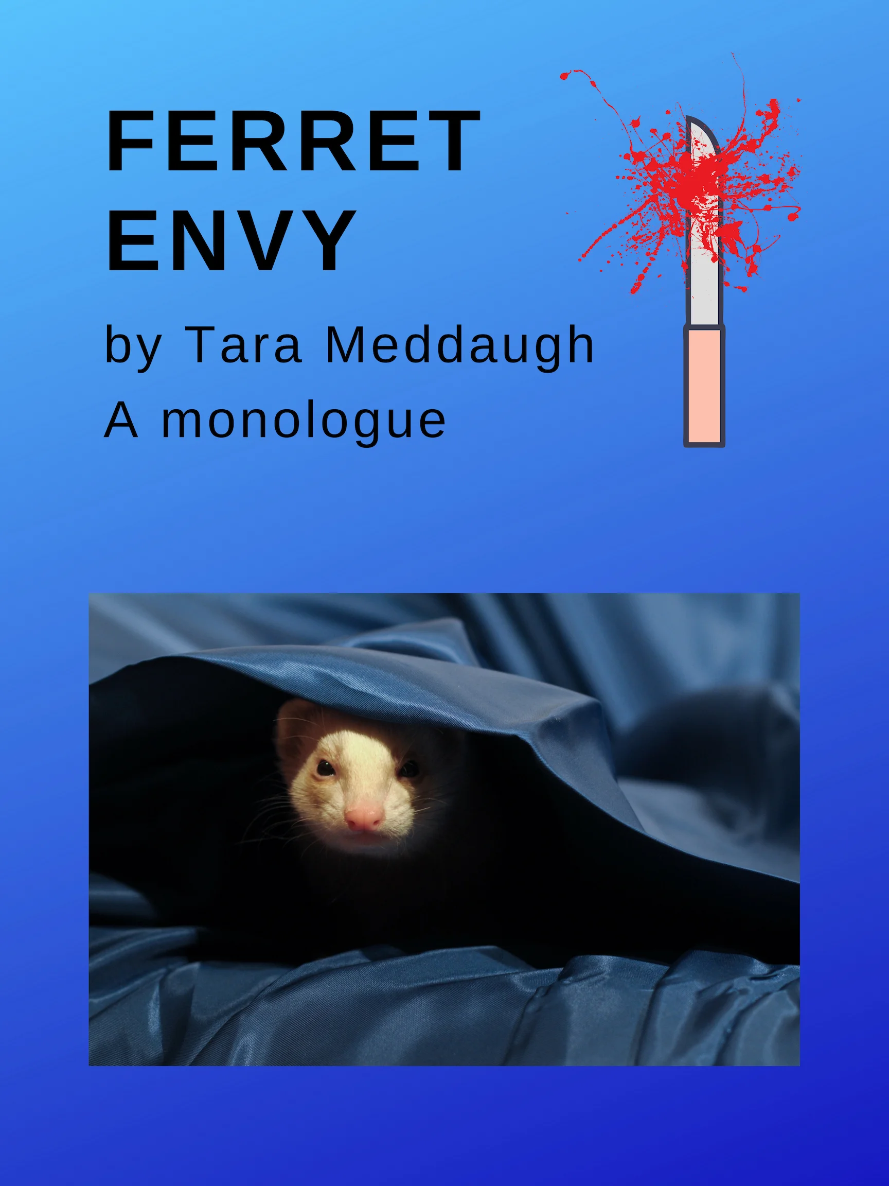Ferret Envy Monologue — Tara Meddaugh